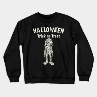 Mummy Halloween Trick Or Treat Crewneck Sweatshirt